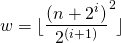 \begin{equation*} w = \lfloor\frac{(n+2^i)}{2^{(i+1)}}^2\rfloor \end{equation*}